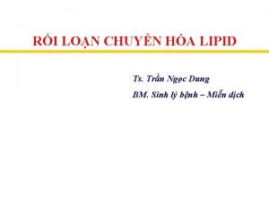 RI LON CHUYN HA LIPID Ts Trn Ngc