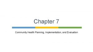 Community health planning and implementation