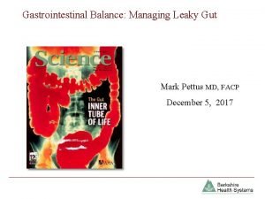 Gastrointestinal Balance Managing Leaky Gut Mark Pettus MD