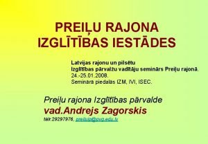 PREIU RAJONA IZGLTBAS IESTDES Latvijas rajonu un pilstu