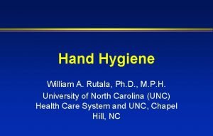 Hand Hygiene William A Rutala Ph D M