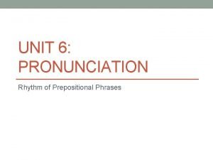 Prepositional phrase pronunciation