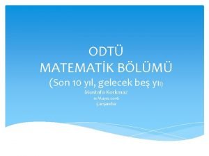 ODT MATEMATK BLM Son 10 yl gelecek be