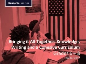 Bringing it All Together Knowledge Writing and a