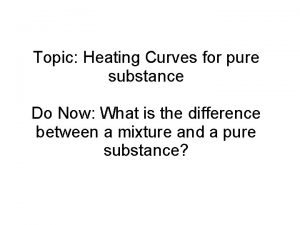 Pure substance heating curve