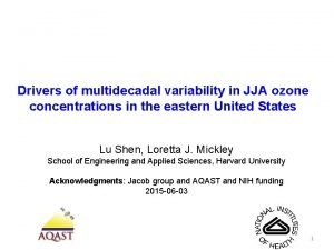Drivers of multidecadal variability in JJA ozone concentrations