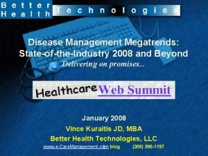 Disease Management Megatrends StateoftheIndustry 2008 and Beyond Delivering