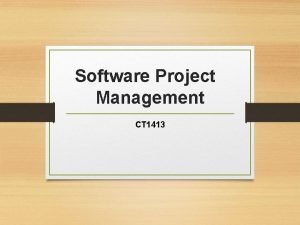 Software Project Management CT 1413 Lecturer Name Safaa
