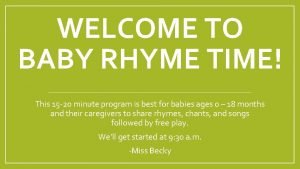 WELCOME TO BABY RHYME TIME This 15 20