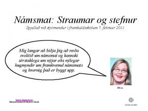 Nmsmat Straumar og stefnur Spjalla vi stjrnendur framhaldssklum