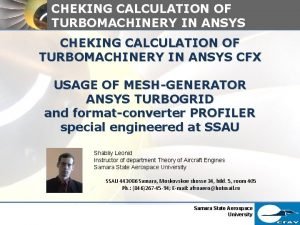 CHEKING CALCULATION OF TURBOMACHINERY IN ANSYS CFX USAGE