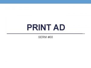 PRINT AD SERM 68 ADVERTISING Paid communication Sponsor