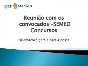 Reunio com os convocados SEMED Concursos Orientaes gerais