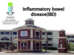 Inflammatory bowel diseaseIBD UNIT IV Gastro intestinal disorders