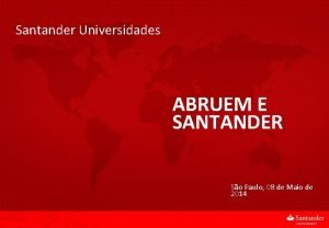 Santander Universidades ABRUEM E SANTANDER So Paulo 08
