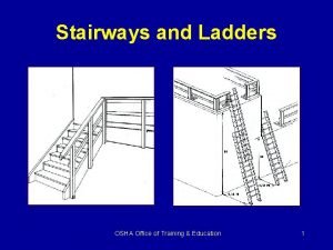 Stairways and Ladders OSHA Office of Training Education