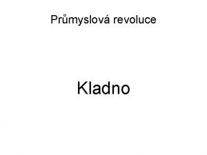 Prmyslov revoluce Kladno slo projektu CZ 1 071