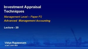 Advantages of project appraisal