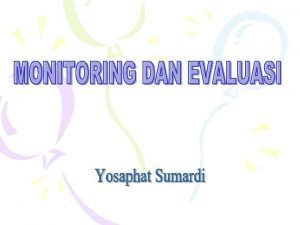 Apakah yang dimaksud dengan monitoring dan evaluasi Monitoring