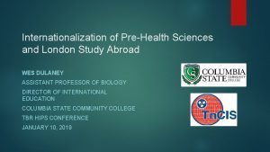 Internationalization of PreHealth Sciences and London Study Abroad