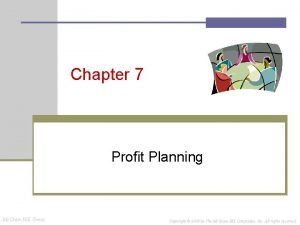 Chapter 7 Profit Planning Mc GrawHill Irwin Copyright