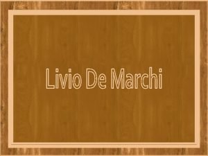 Livio de marchi