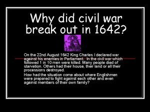 Why did civil war break out in 1642