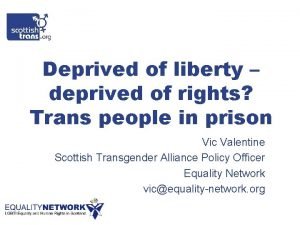 Deprived of liberty deprived of rights Trans people