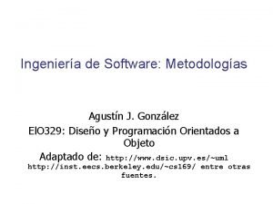 Ingeniera de Software Metodologas Agustn J Gonzlez El