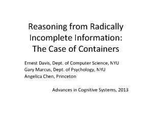 Reasoning from Radically Incomplete Information The Case of