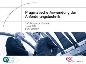 Pragmatische Anwendung der Anforderungstechnik SAQFachgruppe Informatik 1 April