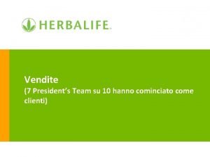 Vendite 7 Presidents Team su 10 hanno cominciato