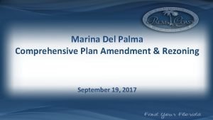 Marina Del Palma Comprehensive Plan Amendment Rezoning September