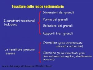 Tessiture delle rocce sedimentarie Dimensioni dei granuli I