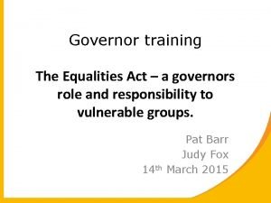 Governor training The Equalities Act a governors role