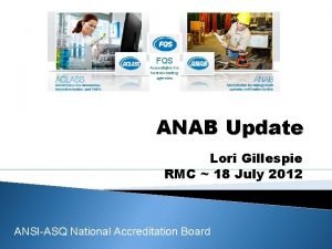 FQS Accreditation forensic testing agencies ANAB Update Lori