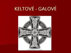 KELTOV GALOV KELTOV n KELTOV GALOV n Keltov