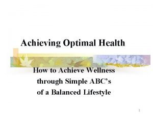 Achieving Optimal Health How to Achieve Wellness through