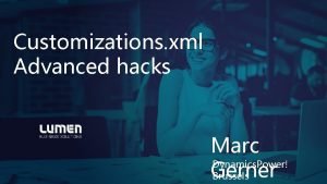 Customizations xml Advanced hacks Marc Dynamics Power Gerner