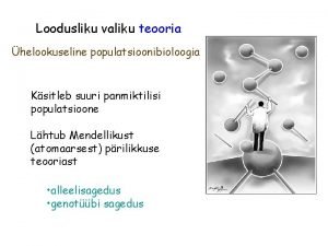 Loodusliku valiku teooria helookuseline populatsioonibioloogia Ksitleb suuri panmiktilisi