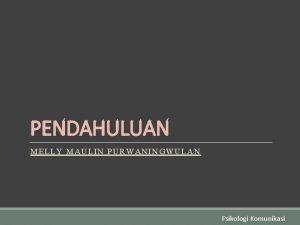 PENDAHULUAN MELL Y MAU LIN PURWA NI NG