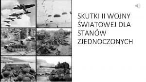 SKUTKI II WOJNY WIATOWEJ DLA STANW ZJEDNOCZONYCH Okres