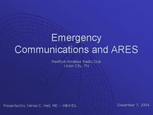 Emergency Communications and ARES Reelfoot Amateur Radio Club