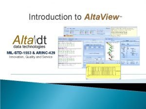 Introduction to Alta View MILSTD1553 ARINC429 Innovation Quality