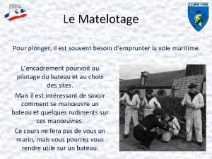 Le Matelotage Pour plonger il est souvent besoin