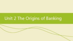 Lesson 2 - banking skills Lesson 2 - banking skills