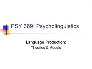 Levelt's model of speech production