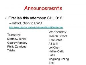 Announcements First lab this afternoon SHL 016 Introduction