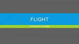 FLIGHT Activating Prior Knowledge LESSON VOCABULARY Device a
