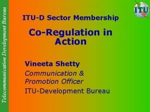 Telecommunication Development Bureau ITUD Sector Membership CoRegulation in